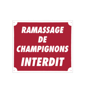 Panneau Ramassage de champignons interdit 30x25 cm