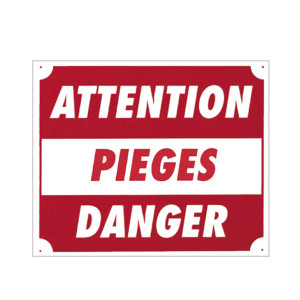 Panneau Attention pièges danger 30x25 cm