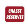 Panneau Chasse Réservée 30x25 cm