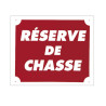 Panneau Réserve de chasse 30x25 cm