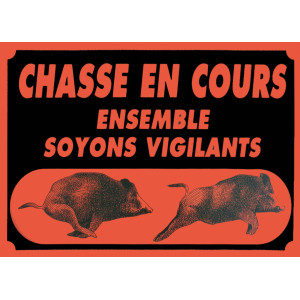 Panneau Attention chasse en cours 60x40 cm